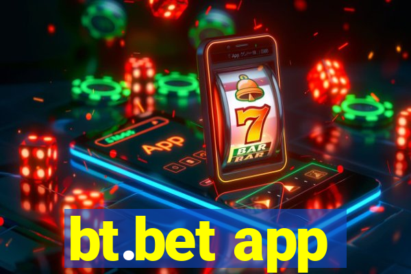 bt.bet app